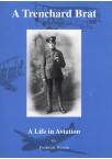 A Trenchard Brat: A Life in Aviation