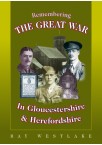 Remembering The Great War in Gloucestershire & Herefordshire