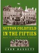 Sutton Coldfield In The Fifties (Part 1 - The Early Fifties)