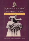 Queen Victoria and Ping-Pong: Diaries of a girl a century ago