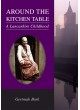 Around the Kitchen Table - A Lancashire Childhood