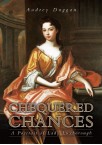 Chequered Chances - A Portrait of Lady Luxborough