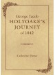 George Jacob Holyoake's Journey of 1842