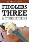 Fiddlers Three & Other Stories