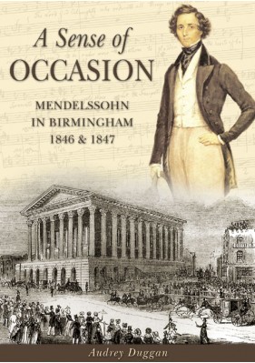 A Sense of Occasion - Mendelssohn in Birmingham 1846 & 1847