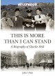 This Is More Than I Can Stand: A Biography of Charlie Hall
