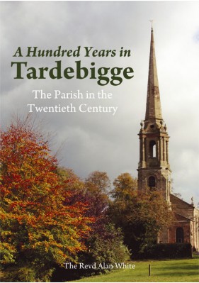 A Hundred Years in Tardebigge