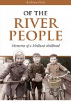 Of the River People – Memories of a Midland childhood