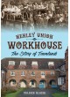 Henley Union Workhouse: The Story of Townlands