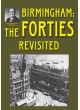 Birmingham: The Forties Revisited
