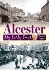 Alcester: My Early Days
