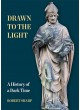 Drawn to the Light - A History of a Dark Time