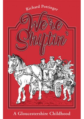 We're Shiftin' - A Gloucestershire Childhood