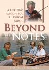 Beyond the Notes - A Lifelong Passion for Classical Music