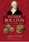 Matthew Boulton and the Soho Mint - Copper to Customer