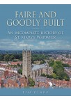 Faire and Goodly Built - St. Mary’s Church, Warwick (hb)