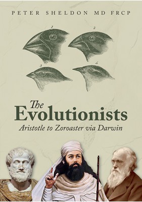 The Evolutionists – Aristotle to Zoroaster via Darwin