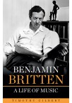 Benjamin Britten – A Life of Music
