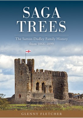 Saga Trees - The Sutton-Dudley Family History from 1066-1899