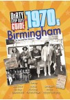 Dirty Stop Out’s Guide to 1970s Birmingham