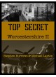 Top Secret Worcestershire 2